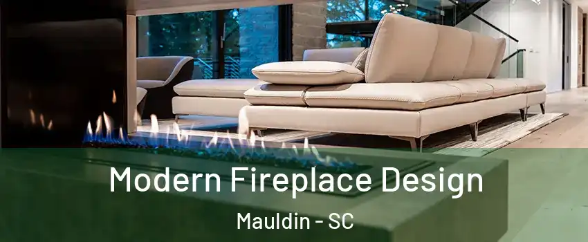 Modern Fireplace Design Mauldin - SC